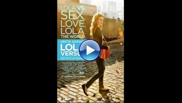 Lola Versus (2012)