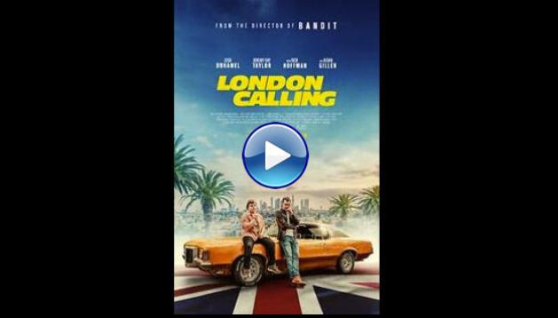 London Calling (2025) HD Full Movie Watch Online Free