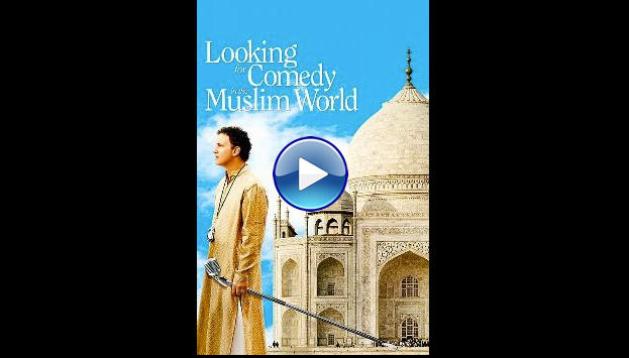 Looking for Comedy in the Muslim World (2006)