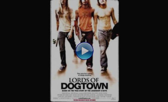 Lords of Dogtown (2005)