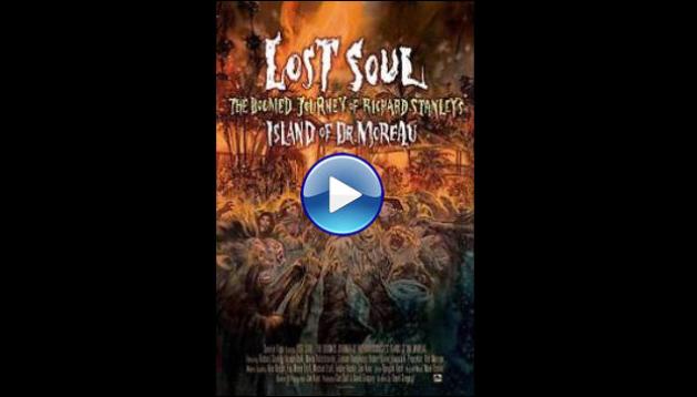 Lost Soul: The Doomed Journey of Richard Stanley's Island of Dr. Moreau (2014)