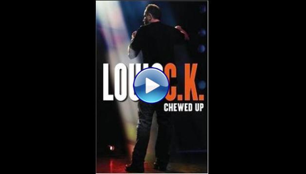 Louis C.K.: Chewed Up (2008)