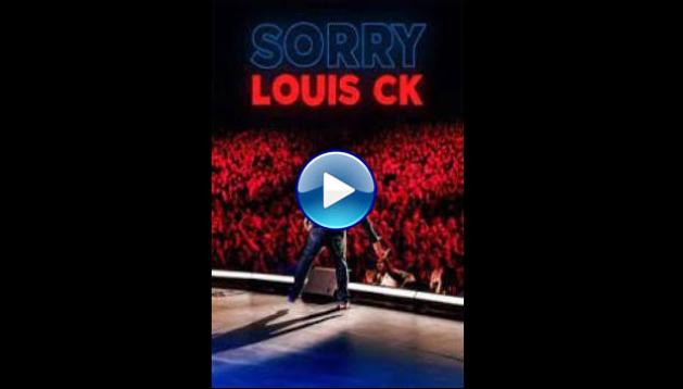 Louis C.K.: Sorry (2021)