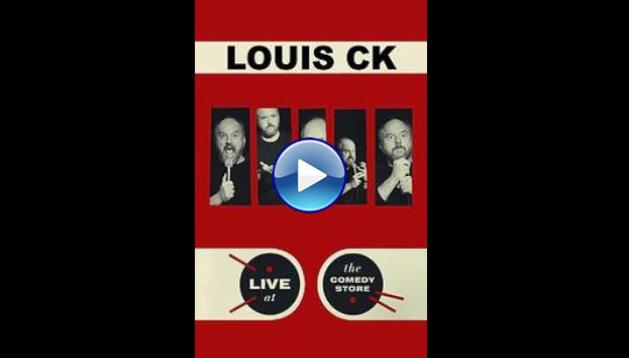 Louis C.K.: Live at the Comedy Store (2015)