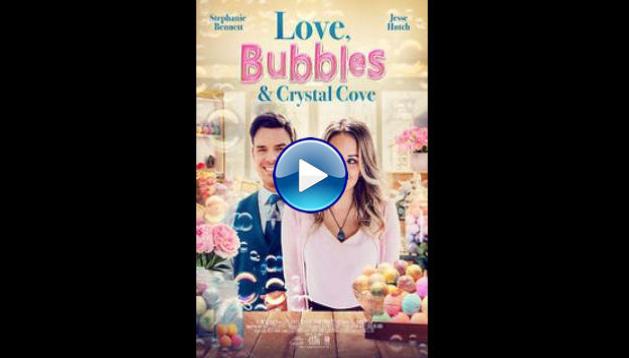 Love, Bubbles & Crystal Cove (2021)