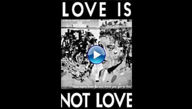 Love Is Not Love (2020)