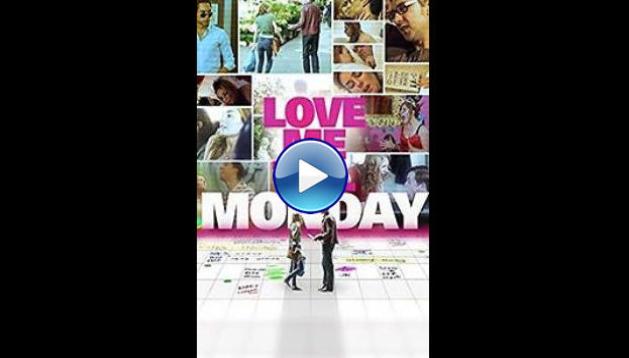 Love Me Till Monday (2013)