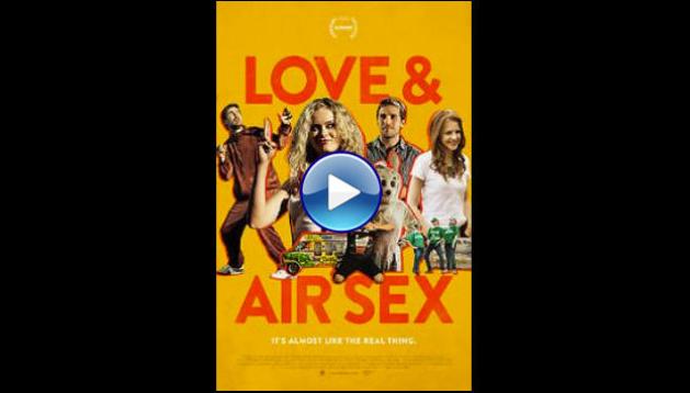 Love & Air Sex (2014)