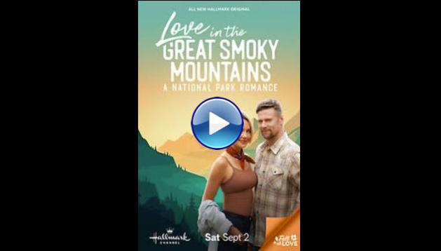 Love in the Great Smoky Mountains: A National Park Romance (2023)
