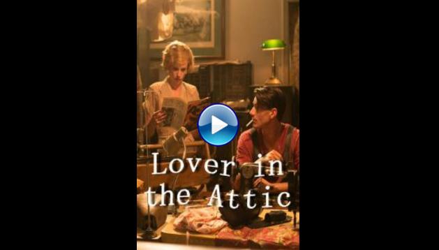 The Lover in the Attic: A True Story (2018)