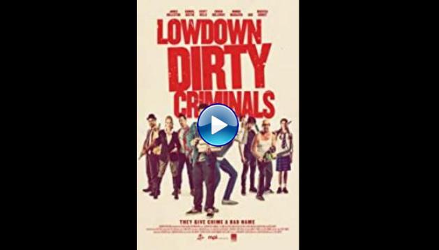 Lowdown Dirty Criminals (2020)