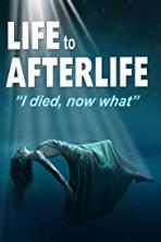 Life to AfterLife: I Died, Now What (2019)