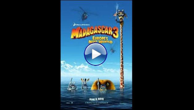 Madagascar 3: Europe's Most Wanted (2012)