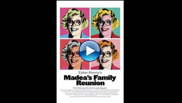Madea's Family Reunion (2006)