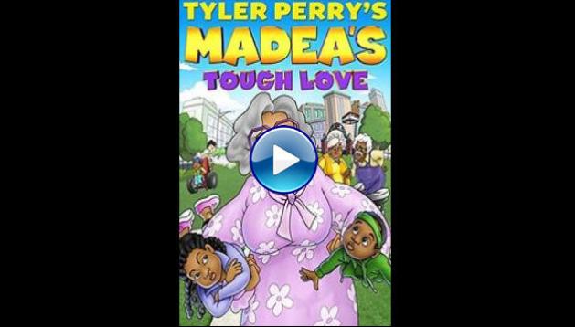 Madea's Tough Love (2015)