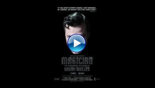 Magician: The Astonishing Life and Work of Orson Welles (2014)