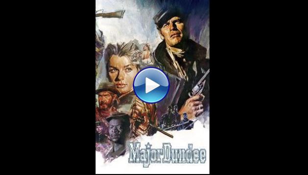 Major Dundee (1965)