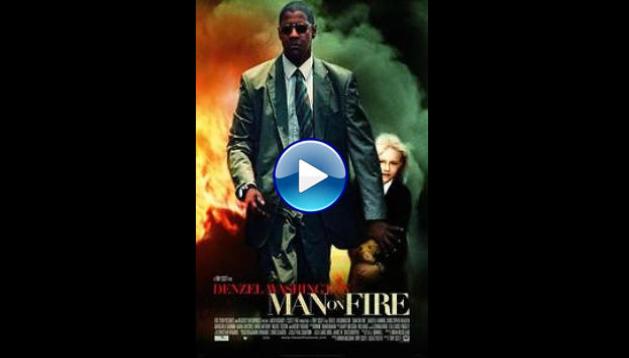 Man on Fire (2004)