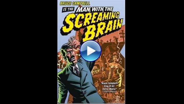 Man with the Screaming Brain (2005)