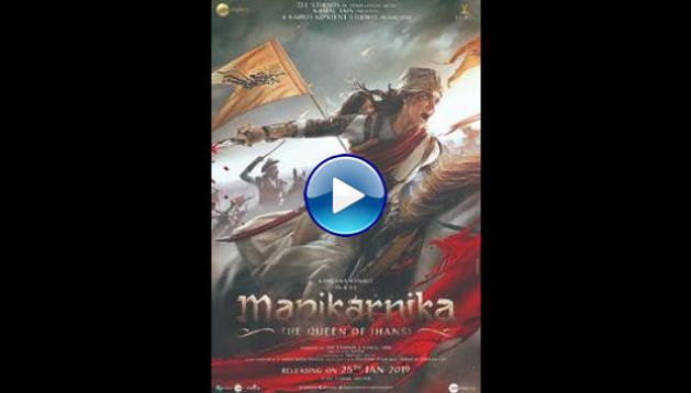 Manikarnika: The Queen of Jhansi (2019)