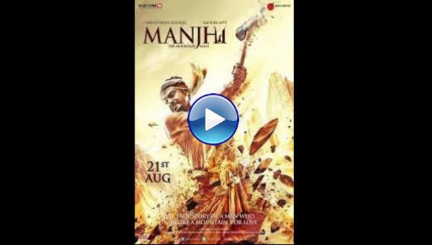 Manjhi: The Mountain Man (2015)