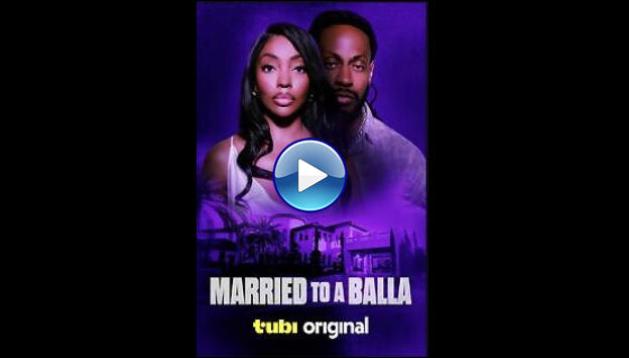 Married to a Balla (2024)