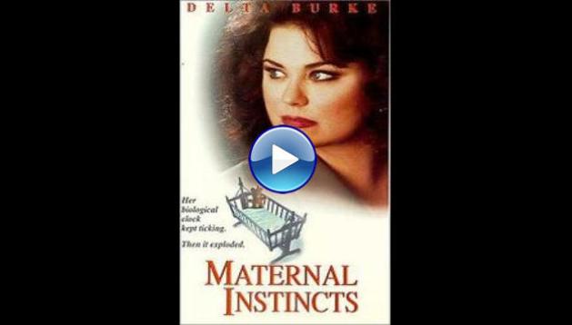 Maternal Instincts (1996)
