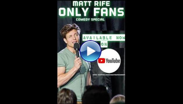 Matt Rife: Only Fans (2021)