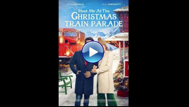 Meet Me at the Christmas Train Parade (2023)