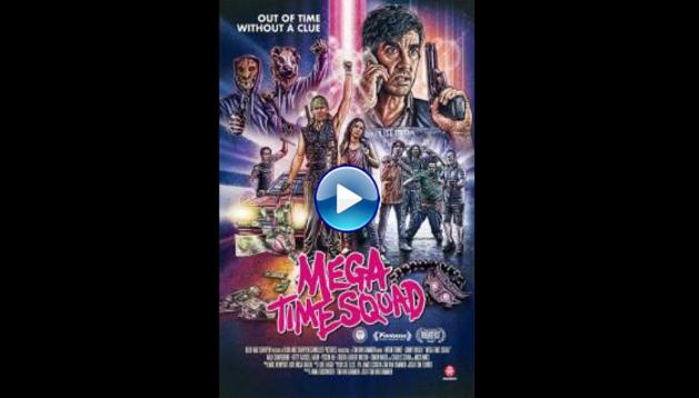 Mega Time Squad (2018)