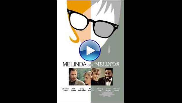 Melinda and Melinda (2004)