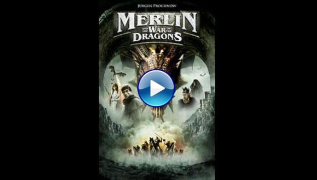Merlin and the War of the Dragons (2008)