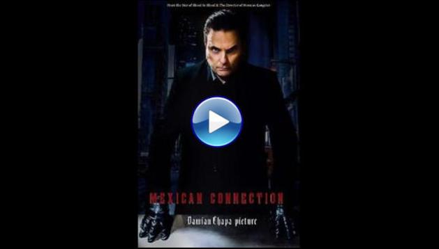 Mexican Connection (2023) HD Full Movie Watch Online Free