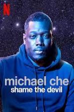 Michael Che: Shame the Devil (2021)