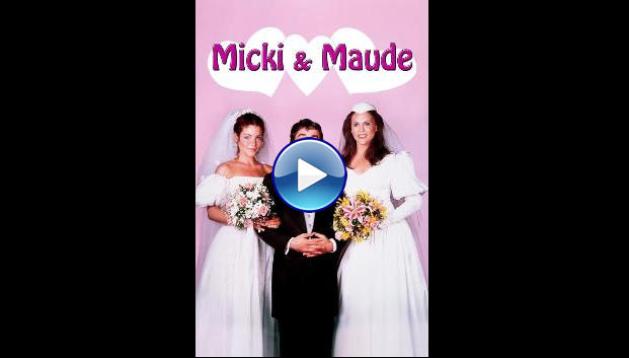 Micki + Maude (1984)