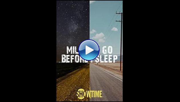 Miles to Go Before I Sleep (2016)