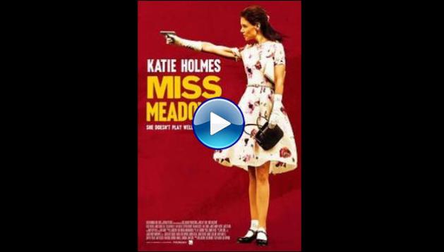 Miss Meadows (2014)