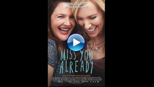 Miss You Already (2015)