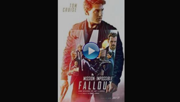 Mission: Impossible - Fallout (2018)