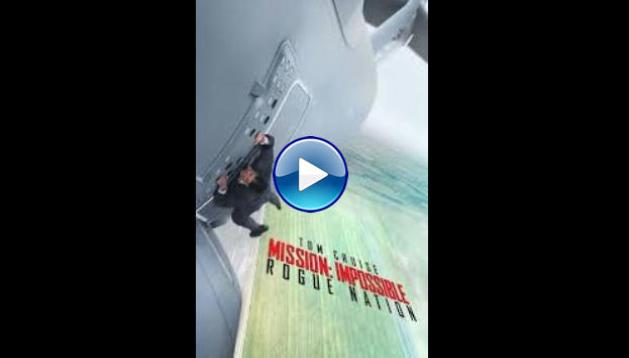 Mission: Impossible Rogue Nation (2015)