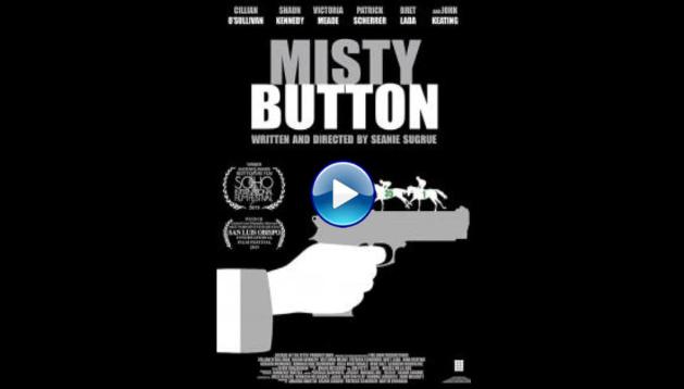 Misty Button (2019)