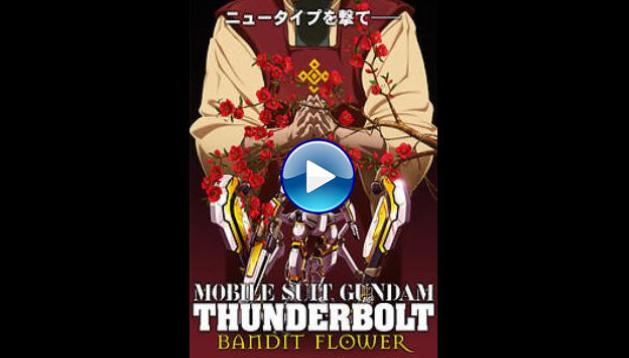 Mobile Suit Gundam Thunderbolt: Bandit Flower (2017)