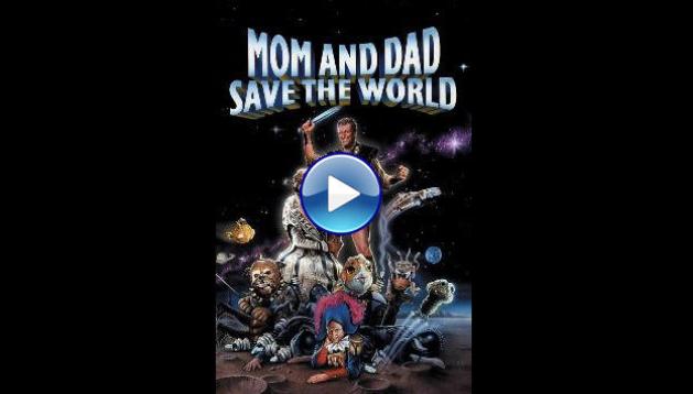 Mom and Dad Save the World (1992)