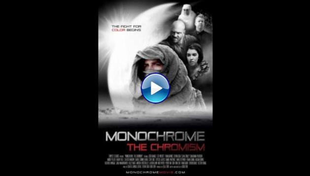 Monochrome: The Chromism (2019)