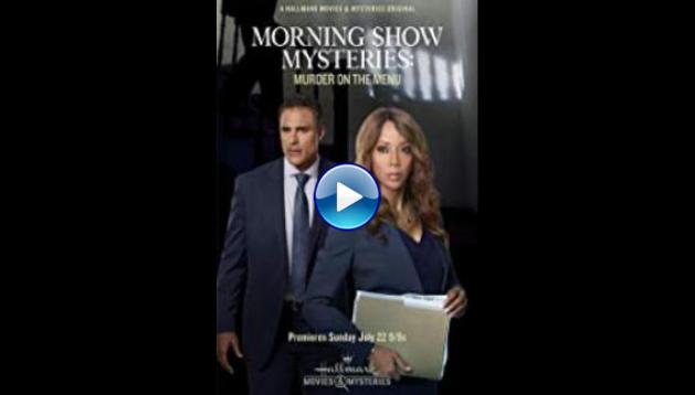 Morning Show Mystery: Murder on the Menu (2018)