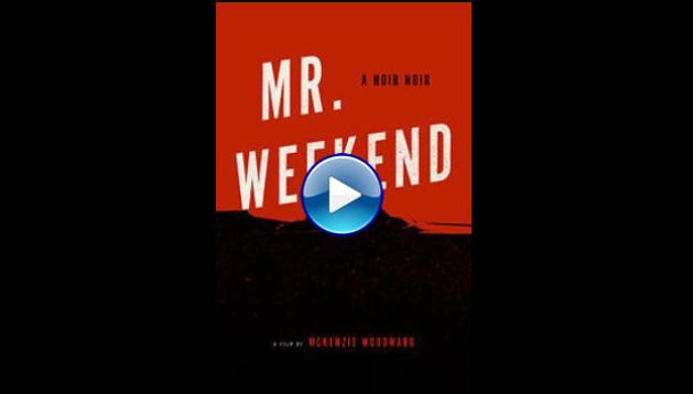 Mr. Weekend (2020)
