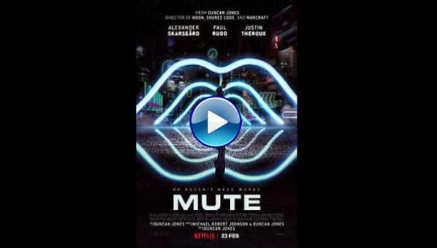 Mute (2018)