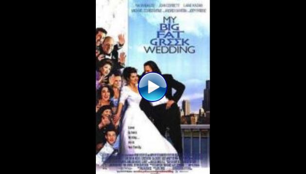 My Big Fat Greek Wedding (2002)