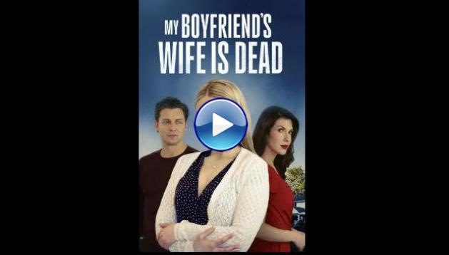My Boyfriend's Wife is Dead (2025) HD Full Movie Watch Online Free