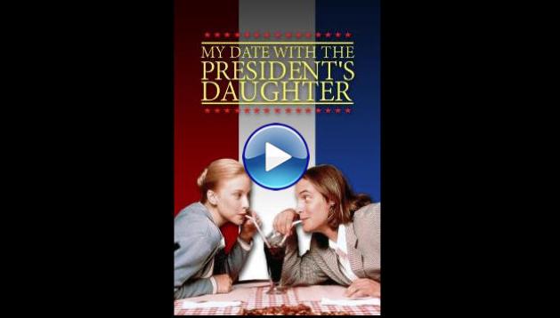 My Date with the President's Daughter (1998)